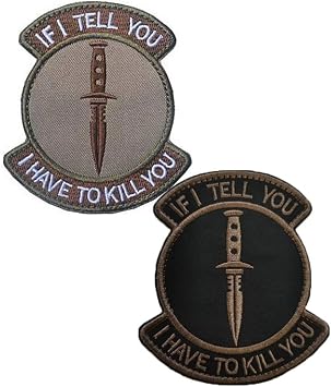 If I Tell You I Have to Kll You Patch Hook and Loop Tactical Morale Applique Fastener Military Embroidered Patch 2Pcs