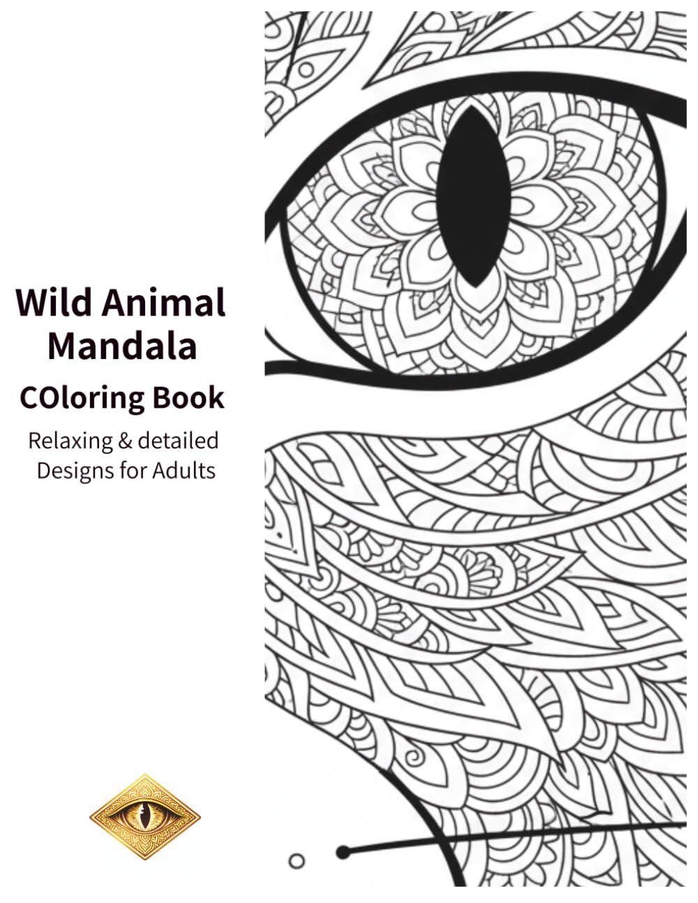 Wild Animal Mandala: A Relaxing Coloring Book for Adults