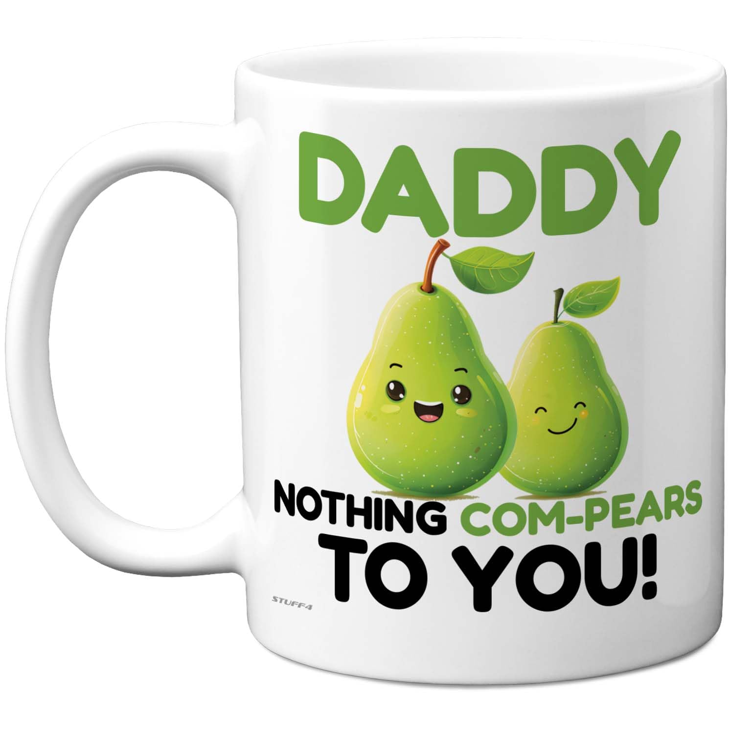 Stuff4 Daddy Mug - Cartoon Pears Humorous Design - Nothing Com-Pears to You Slogan - 11oz Ceramic Gloss Mug