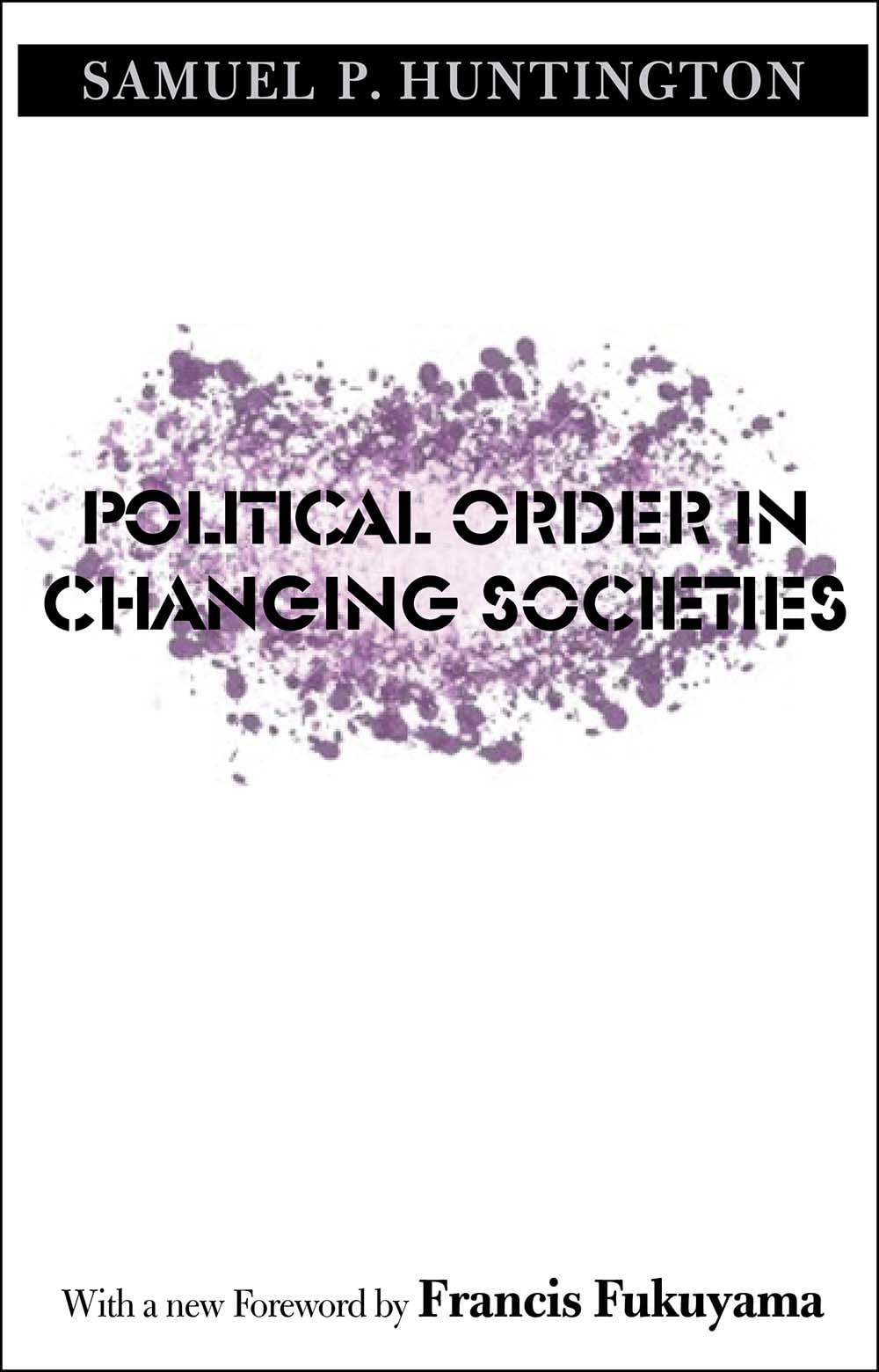 Political Order in Changing Societies by Samuel P. Huntington - 9780300116205