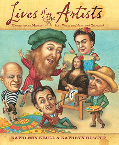Lives of the Artists: Masterpieces, Messes (and... 0547519915 Book Cover