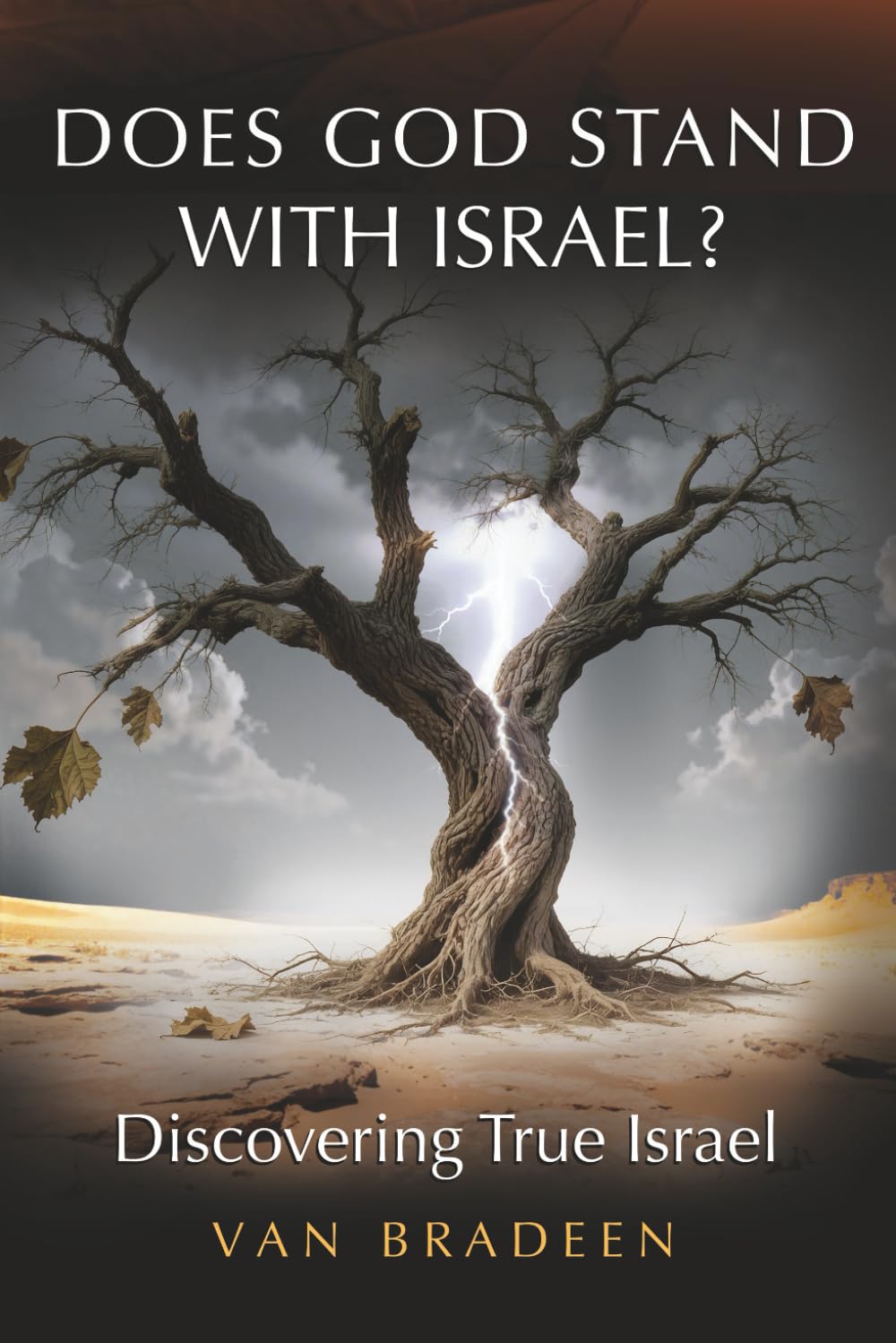 Does God Stand With Israel?: Discovering True Israel
