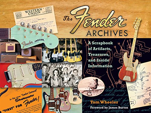 The Fender Archives by Tom Wheeler: Guitar History Book with Vintage Photos and Documents | Guitar Collector Memorabilia Reference | Electric Guitar Design Evolution | Music Industry Scrapbook