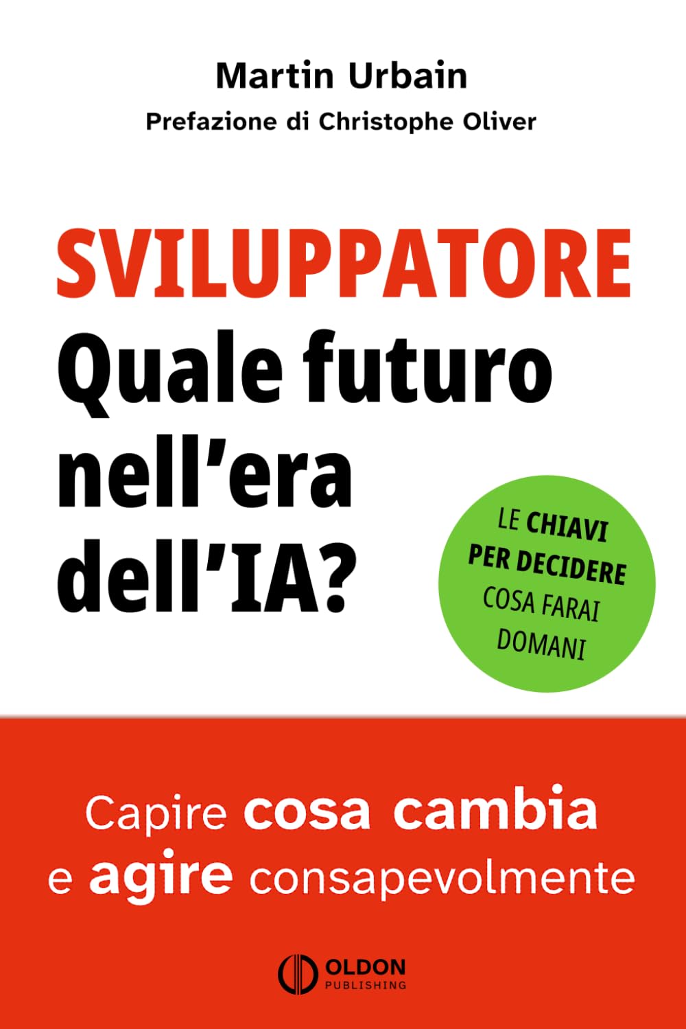 Sviluppatore: Quale futuro nell’era dell’IA? - Capire cosa cambia e agire consapevolmente