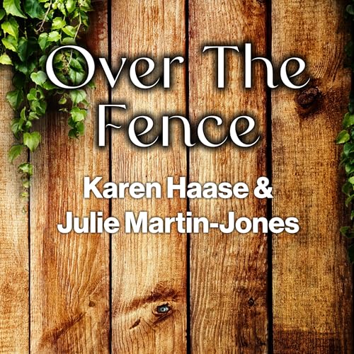 Over the Fence Audiolibro Por Karen Haase, Julie Martin-Jones arte de portada