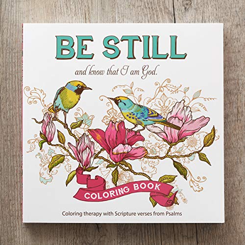 "Be Still" Inspirational Adult Coloring Therapy Featuring Psalms