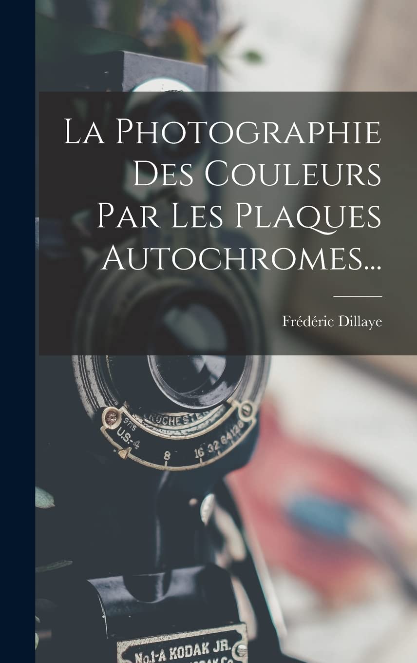 La photographie des couleurs autochromes pour collectionneur d'art
