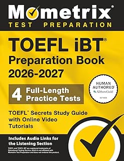 TOEFL iBT Preparation Book 2026-2027 - 4 Full-Length Practice Tests, TOEFL Secrets Study Guide with Online Video Tutorials: [Includes Audio Links for the Listening Section]