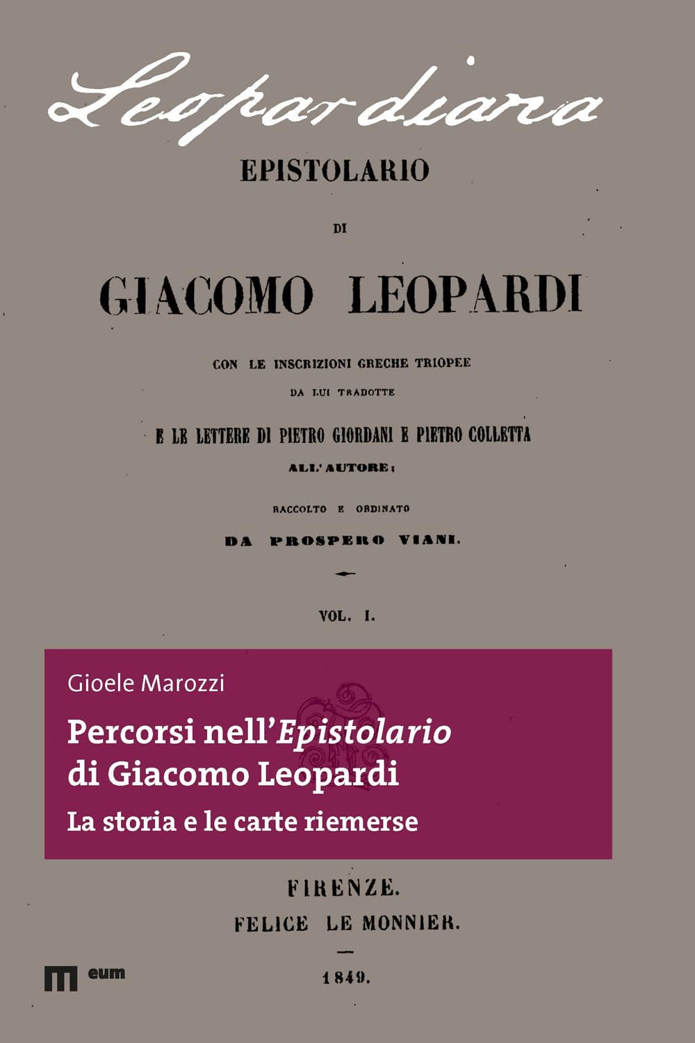 Percorsi Nell'epistolario Di Giacomo Leopardi. La Storia E Le Carte Riemerse - 4