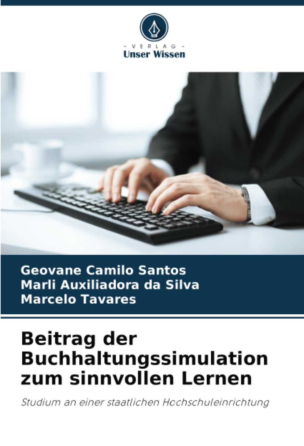 Beitrag der Buchhaltungssimulation zum sinnvollen Lernen: Studium an einer staatlichen Hochschuleinrichtung