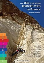 Download Les 100 plus belles grandes voies de Provence PDF