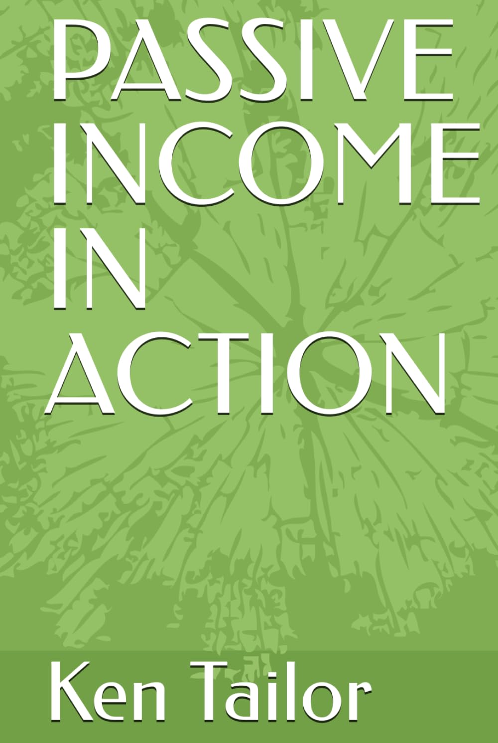 PASSIVE INCOME IN ACTION