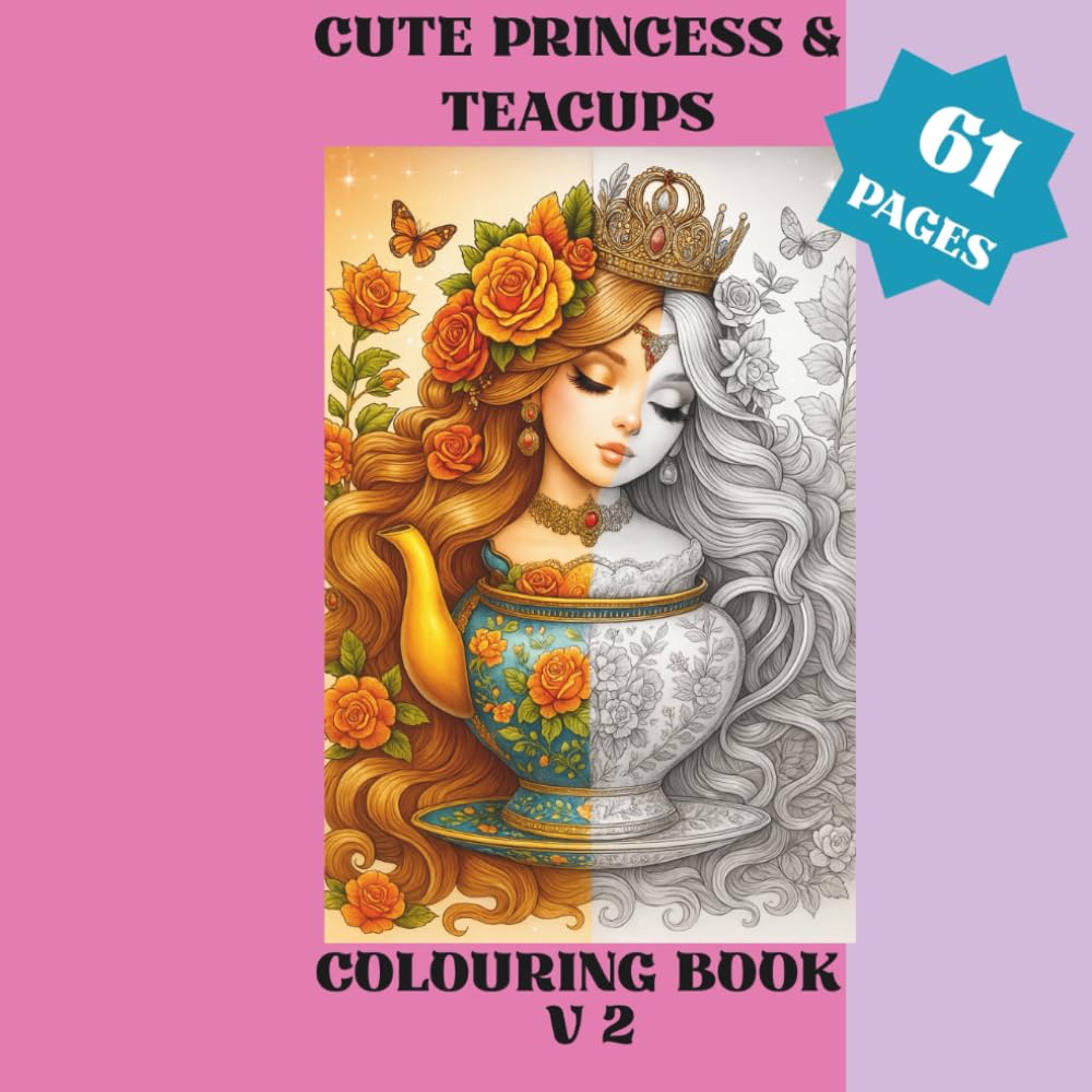 Cute Princess & Teacups V2: Colouring Book
