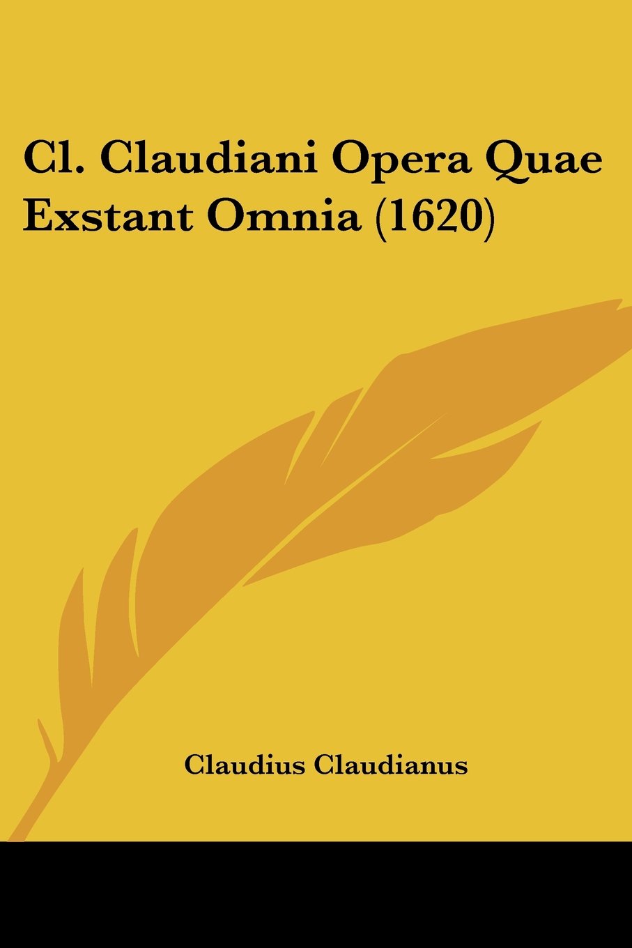 Cl. Claudiani Opera Quae Exstant Omnia