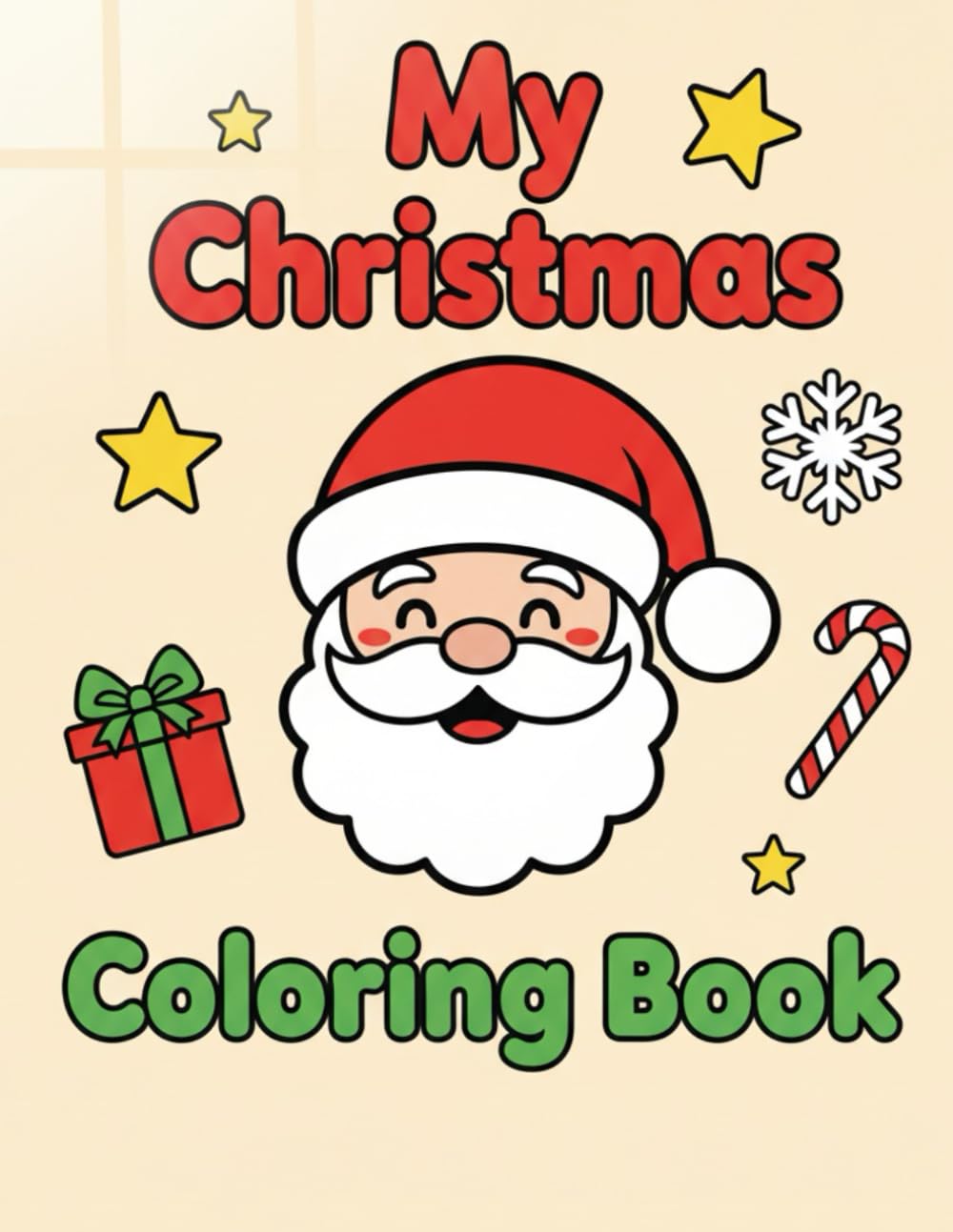 My Christmas Coloring Book: Fun and Easy Holiday Pages for Kids Ages 3–6