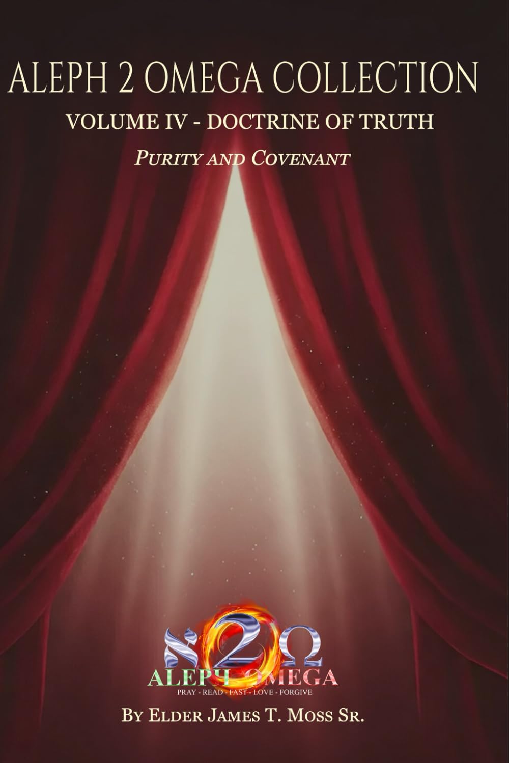 DOCTRINE OF TRUTH: Purity and Covenant (The Aleph 2 Omega Collection)