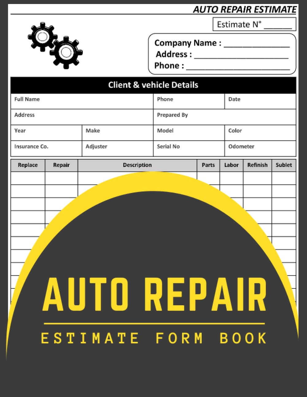 Auto Repair Estimate Form Book: Automotive Repair Estimate Logbook | A Comprehensive Record Keeping Tool for Auto Mechanics and Car Owners| Track Auto Repair Costs