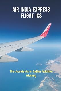 Air India Express Flight IX8: The Accidents In Indian Aviation History