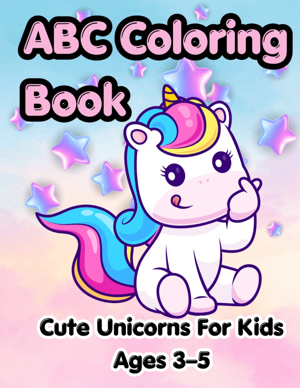 Unicorn Alphabet Coloring Book for Kids Ages 3–5: Learn Letters with Cute and Easy Unicorns