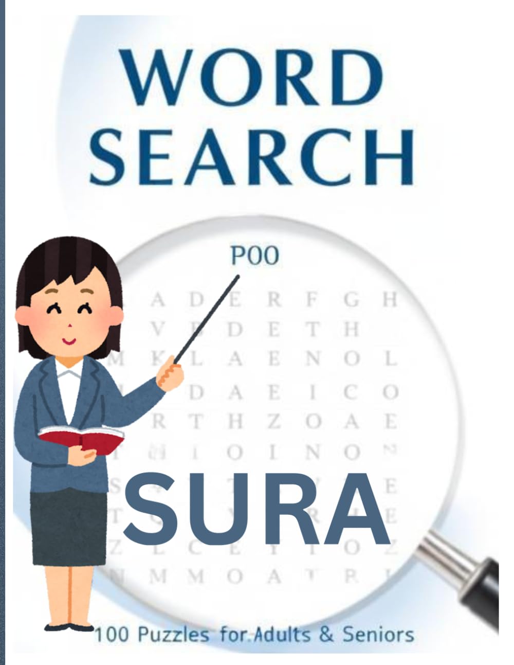Word Search Sura: 100 Large Print Puzzles for Adults and Seniors: Relaxing Brain Games with Solutions