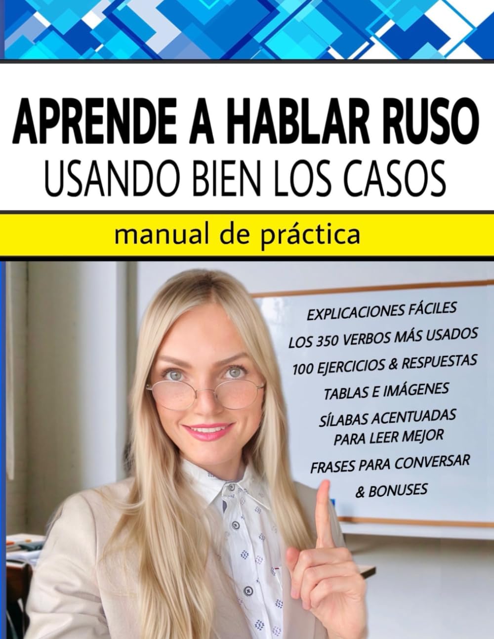APRENDE A HABLAR RUSO USANDO BIEN LOS CASOS: Manual de práctica