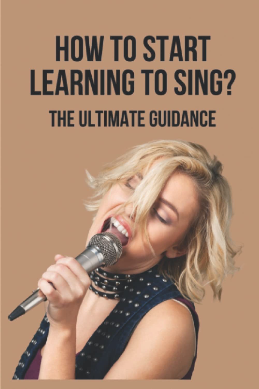 How To Start Learning To Sing?: The Ultimate Guidance
