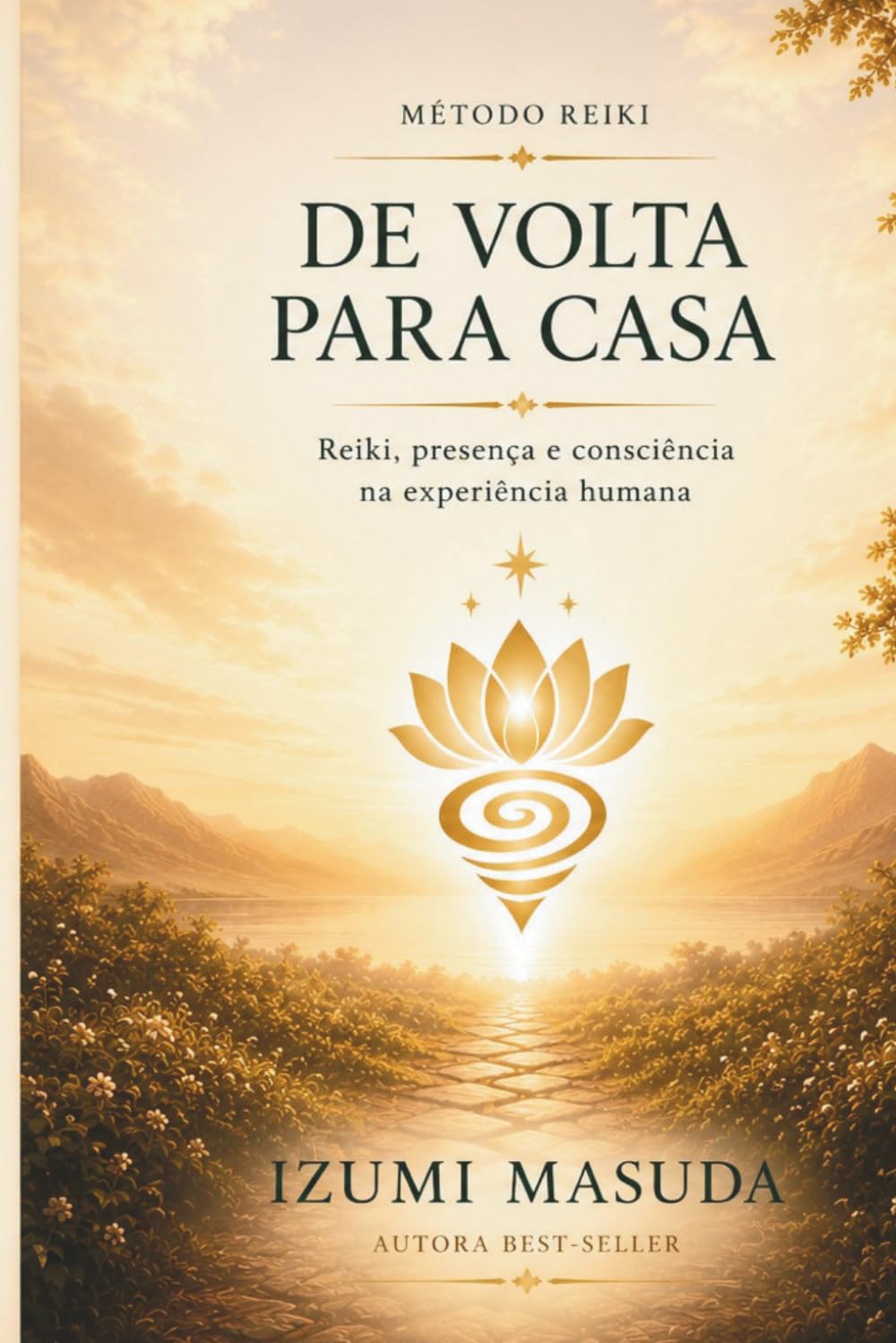 DE VOLTA PARA CASA: Reiki, presença e consciência na experiência humana