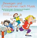  Bewegen und Entspannen nach Musik: Rhythmisierungen, Bewegung und Ausgleich in Kindergarten und Unterricht