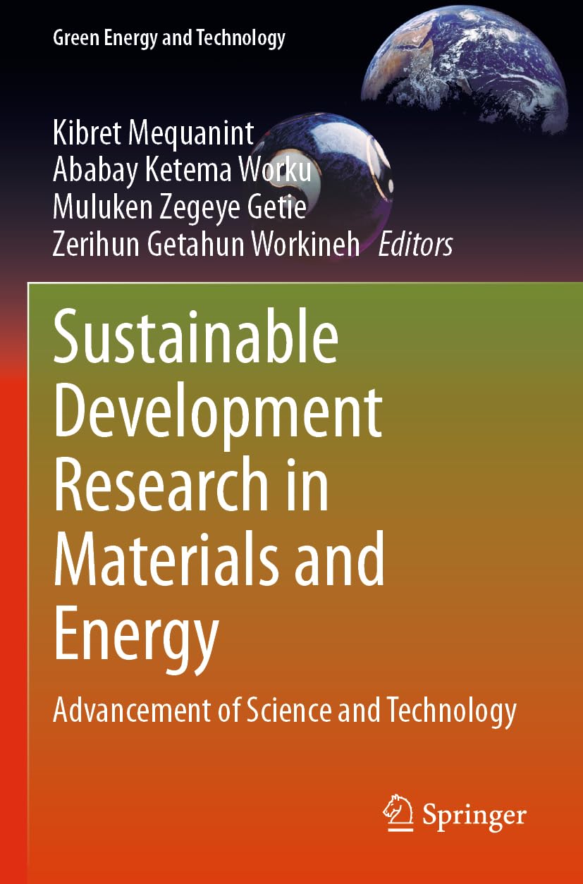 Sustainable Development Research in Materials and Energy: Advancement of Science and Technology (Green Energy and Technology)