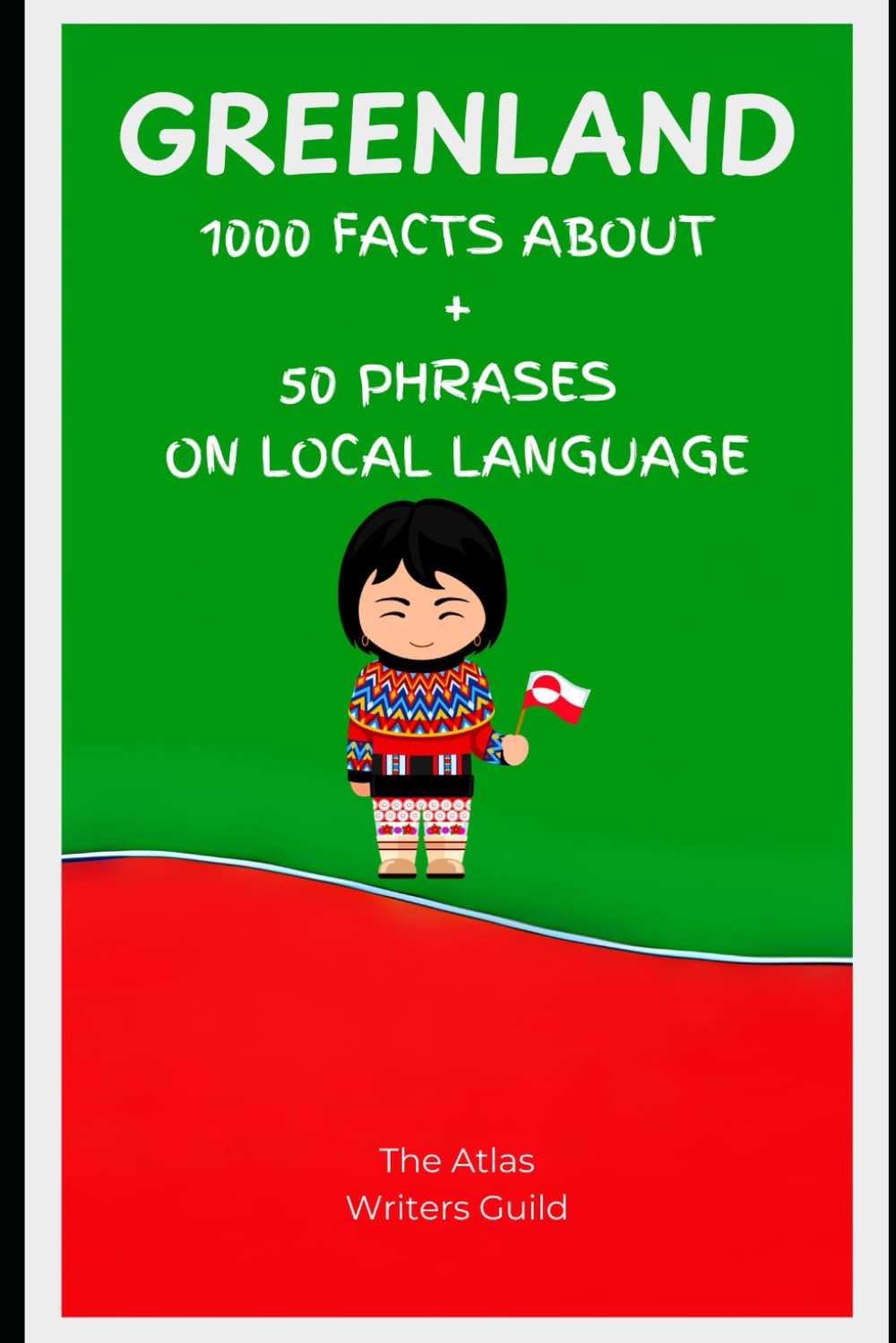1000 Facts About Greenland (History of Top Places to Visit)      Paperback – January 8, 2025