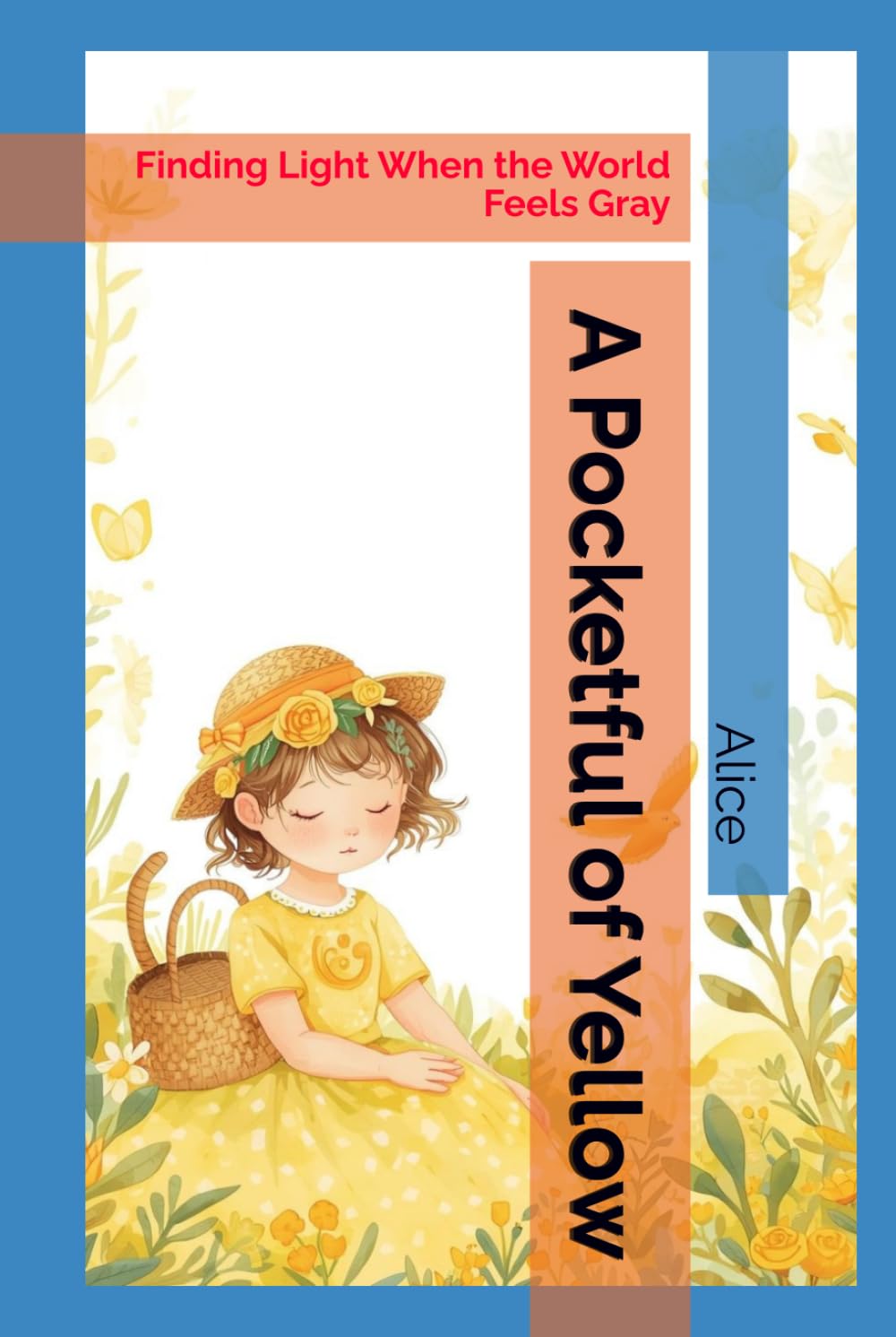 A Pocketful of Yellow: Finding Light When the World Feels Gray