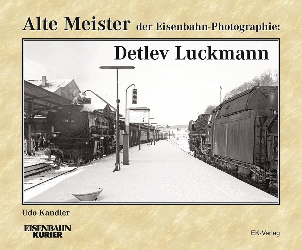 Alte Meister der Eisenbahn-Photographie Detlev Luckmann livre d'art