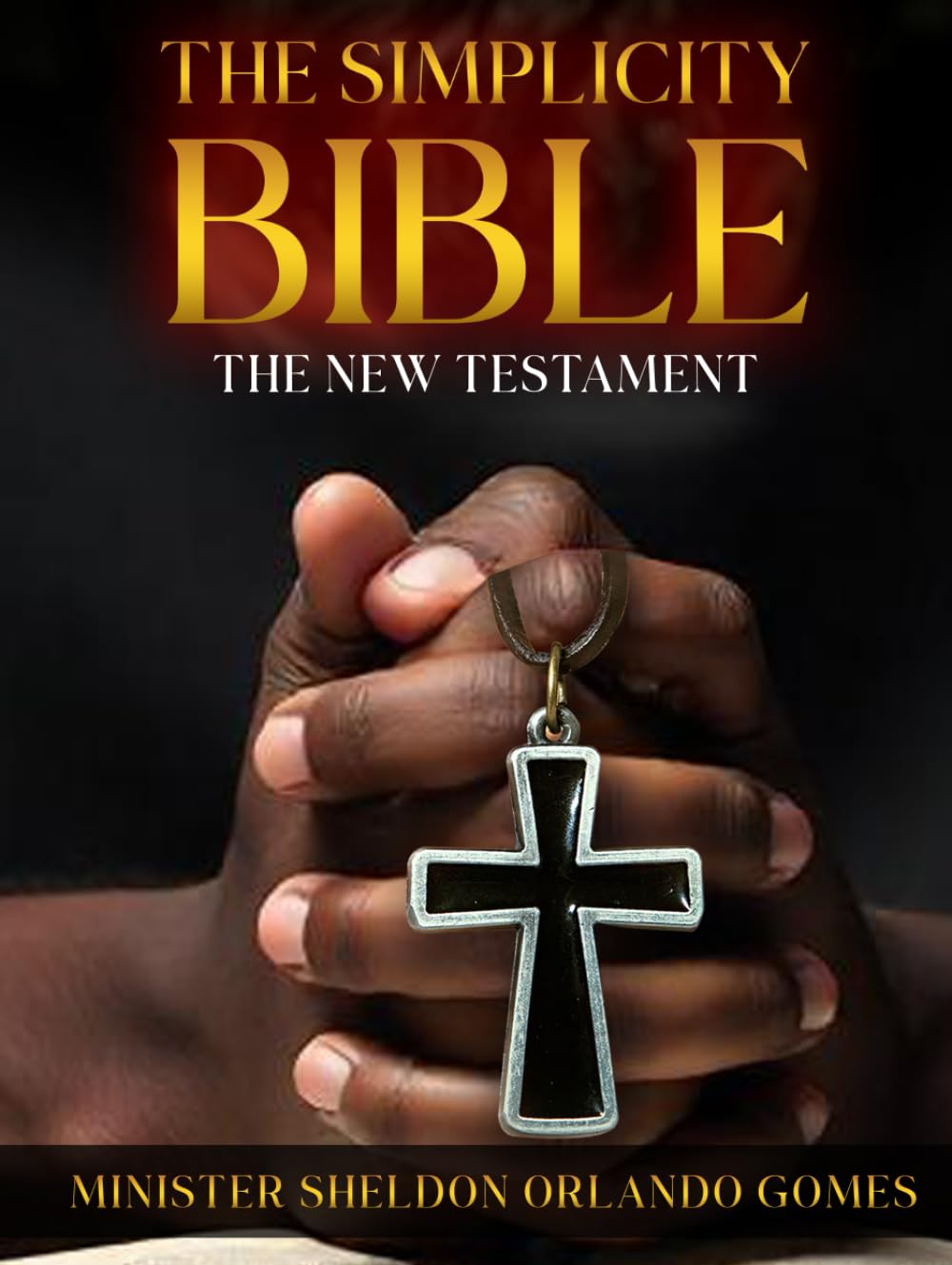 THE SIMPLICITY BIBLE: THE NEW TESTAMENT