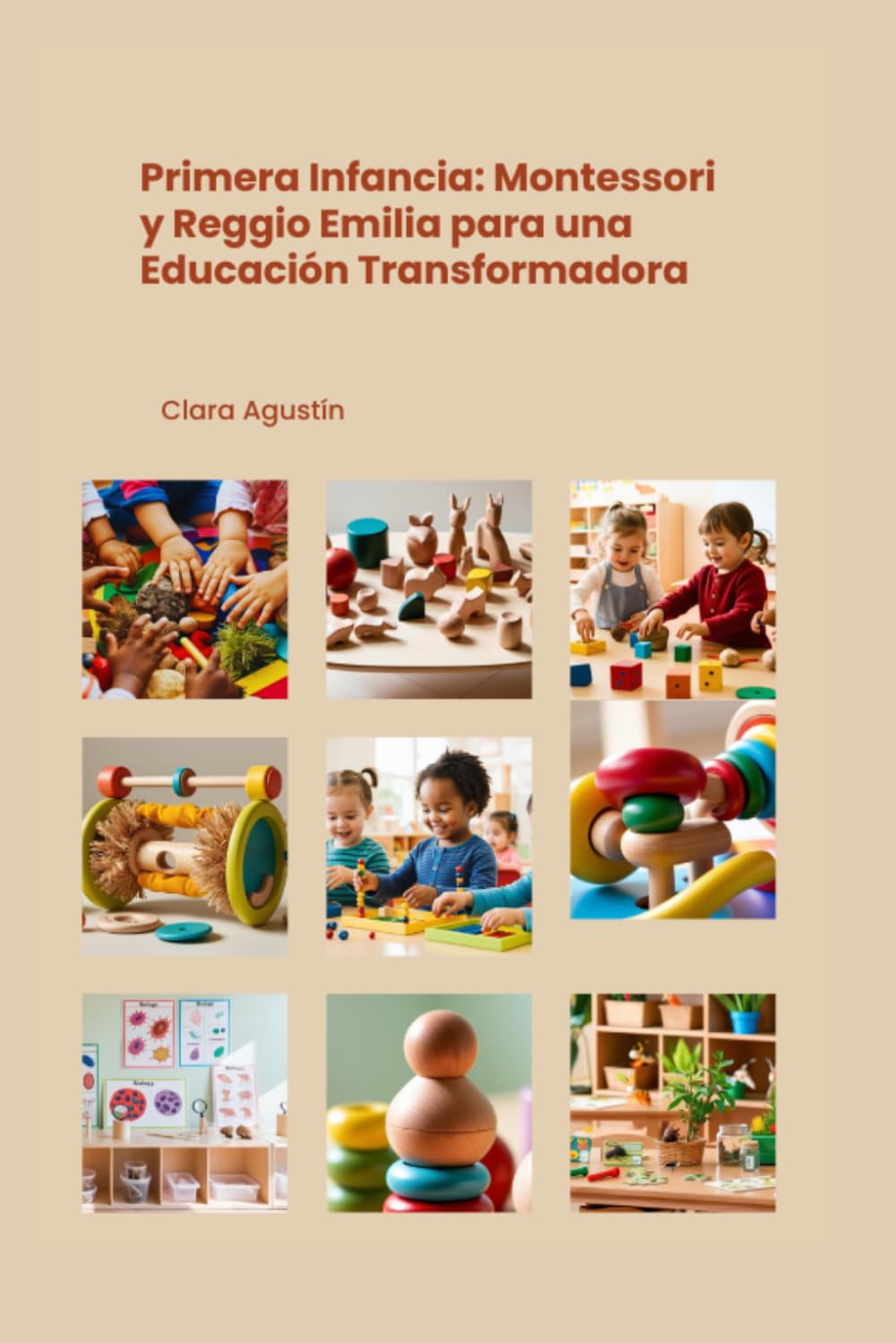 Primera Infancia: Enfoques Montessori y Reggio Emilia para una Educación Transformadora