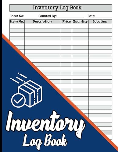 Inventory log book: Inventory Tracking Log Sheets Used to Organize the Inventory Items and Stock Levels for Small Business, Home, Personal - Efficient ... Management &amp; Maintain | Size 8.5"X11" / A4