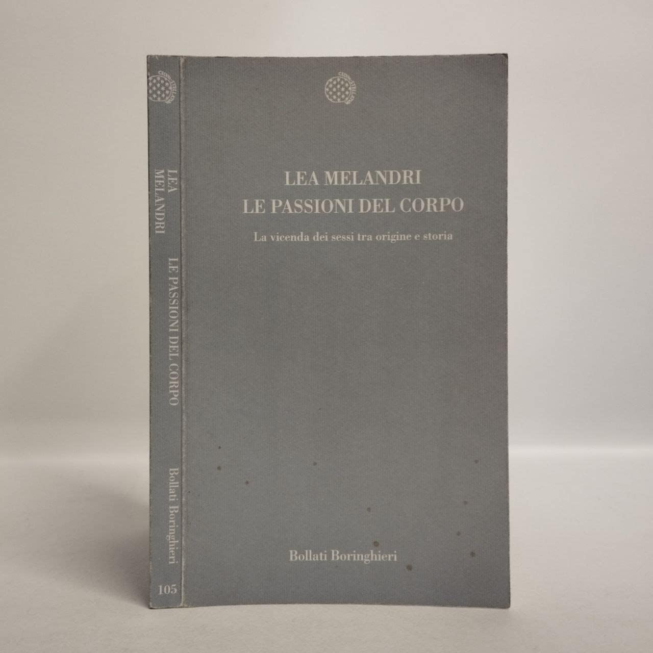 Le Passioni Del Corpo. La Vicenda Dei Sessi Tra Origine E Storia - 4