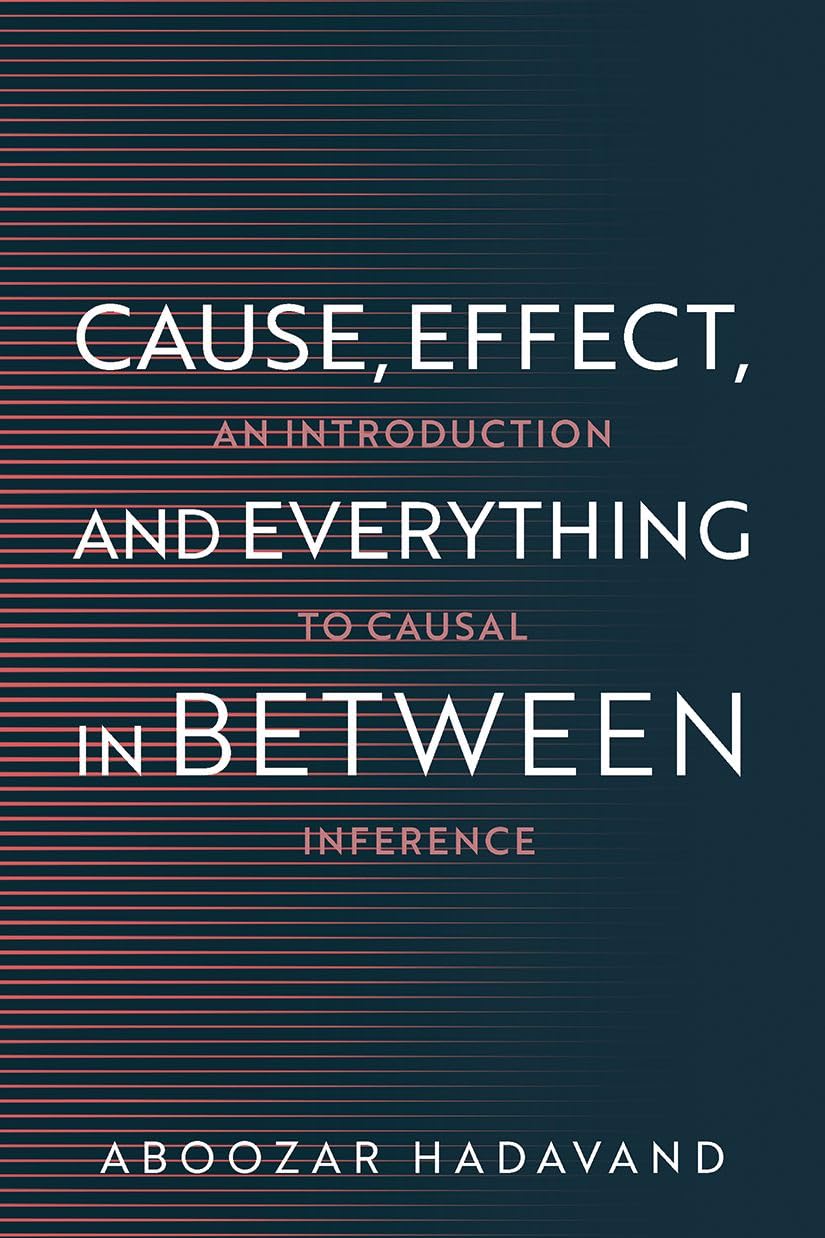 Cause, Effect, and Everything in Between: An Introduction to Causal Inference