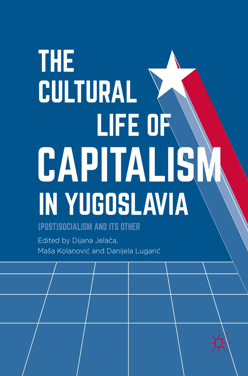 Capitalism in Yugoslavia livre histoire post-socialisme