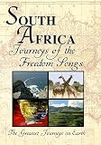Greatest Journeys on Earth: SOUTH AFRICA Journeys of the Freedom Songs