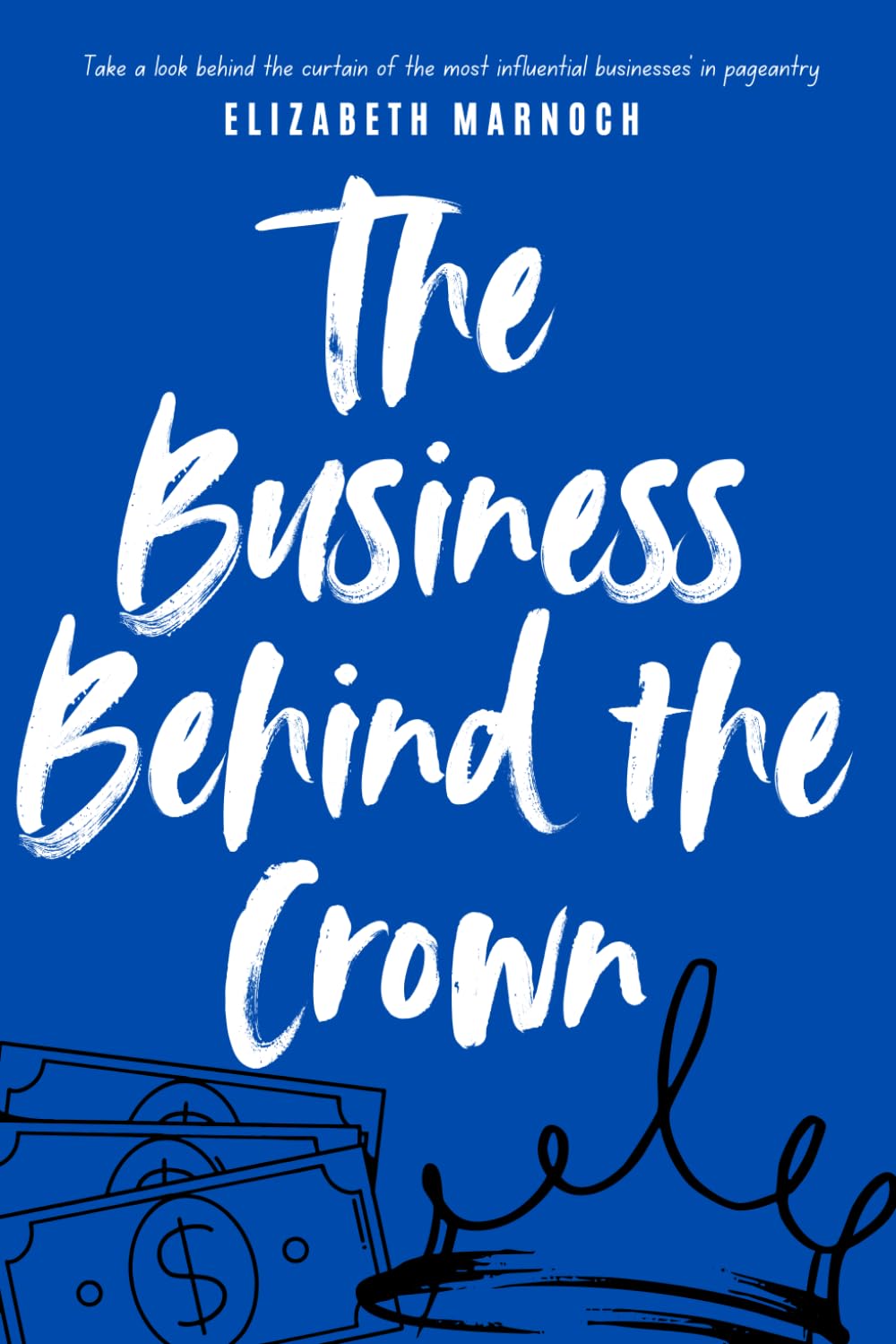 The Business Behind the Crown