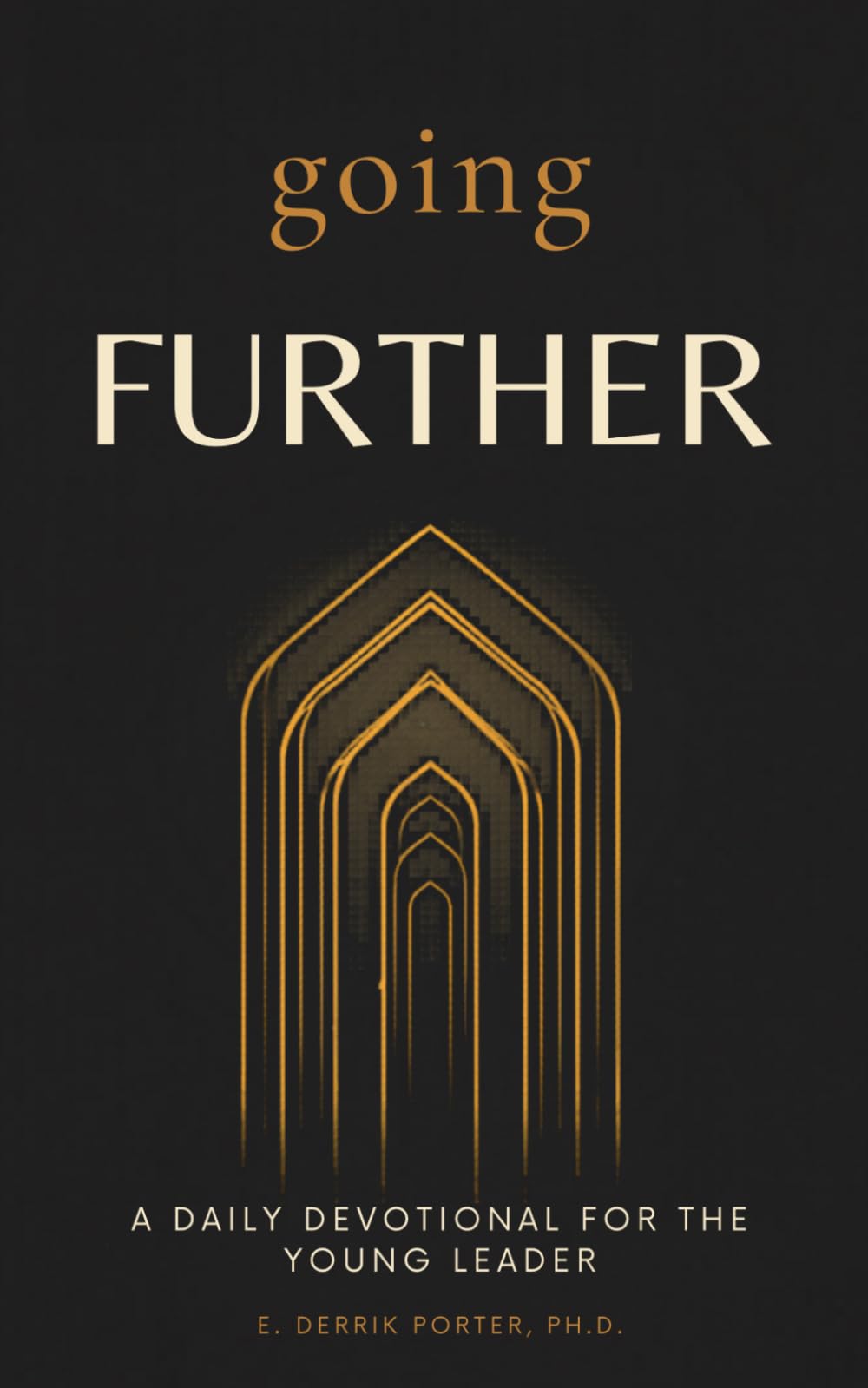 Going Further: A Daily Devotional for the Young Leader (Thresholds)
