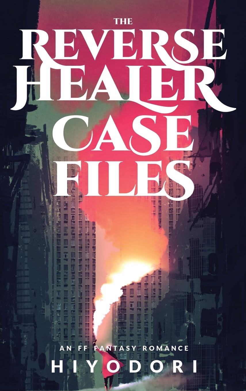 The Reverse Healer Case Files: An FF Fantasy Romance: 2 (Clem & Wist)