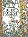 Deep Forest Coloring Book: Coloring Adventure of Beautiful Doodle Patterns of Forest Scenery and Nature: Therapy Trees, Flowers, Birds, Wildlife and ... Book, Adult Coloring Book Forest) (Volume 1)