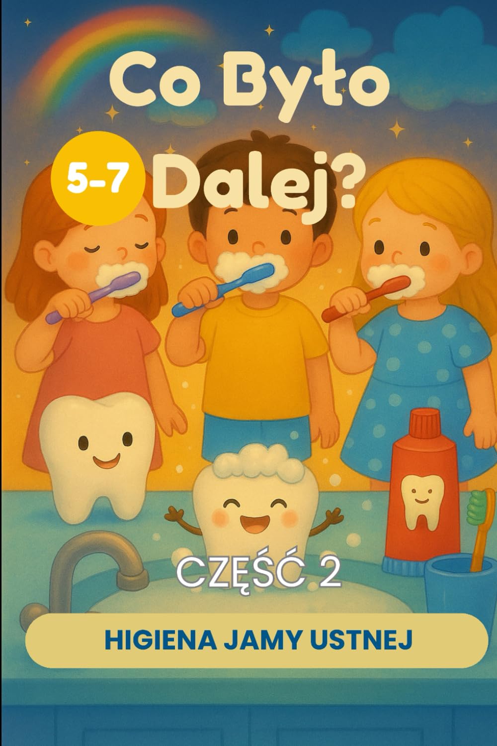Co Było Dalej? Część 2: Opowiadania dla dzieci 5-7 lat
