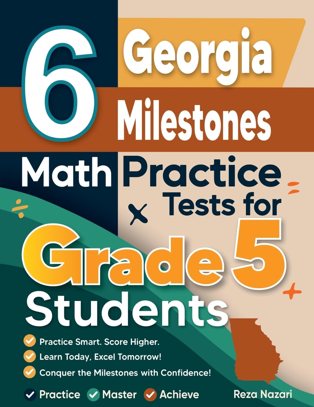 6 Georgia Milestones Grade 5 Math Practice Tests: A Complete Guide to Building Math Mastery and Excelling on the Georgia Milestones Test