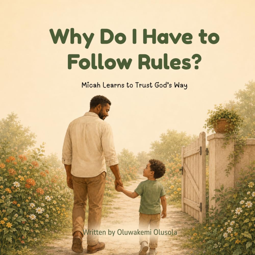 Why Do I Have to Follow Rules?: Micah Learns to Trust God’s Way