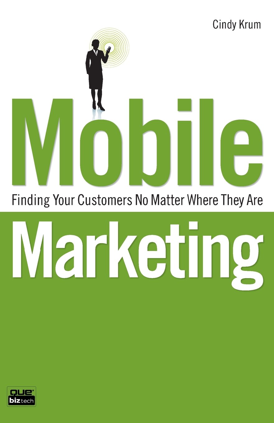 Buy Mobile Marketing: Finding Your Customers No Matter Where They Are — BookShops.in
