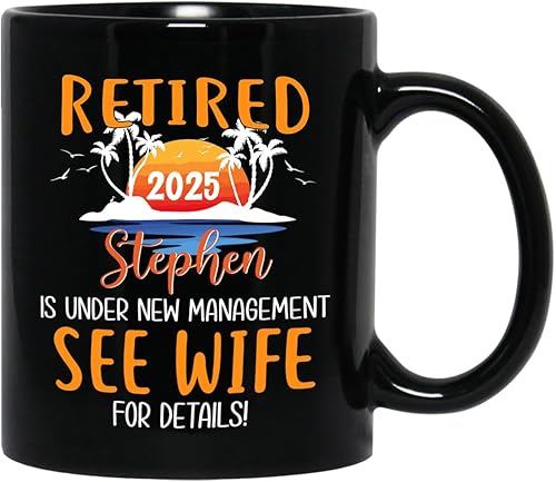 Taza de café negra de jubilación personalizada, Jubilado está bajo nueva gestión, mira a la esposa para más detalles, taza de té de 11 15 onzas,