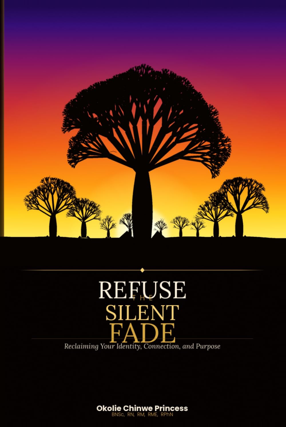 Refuse The Silent Fade: Reclaiming Your Identity, Connection, and Purpose