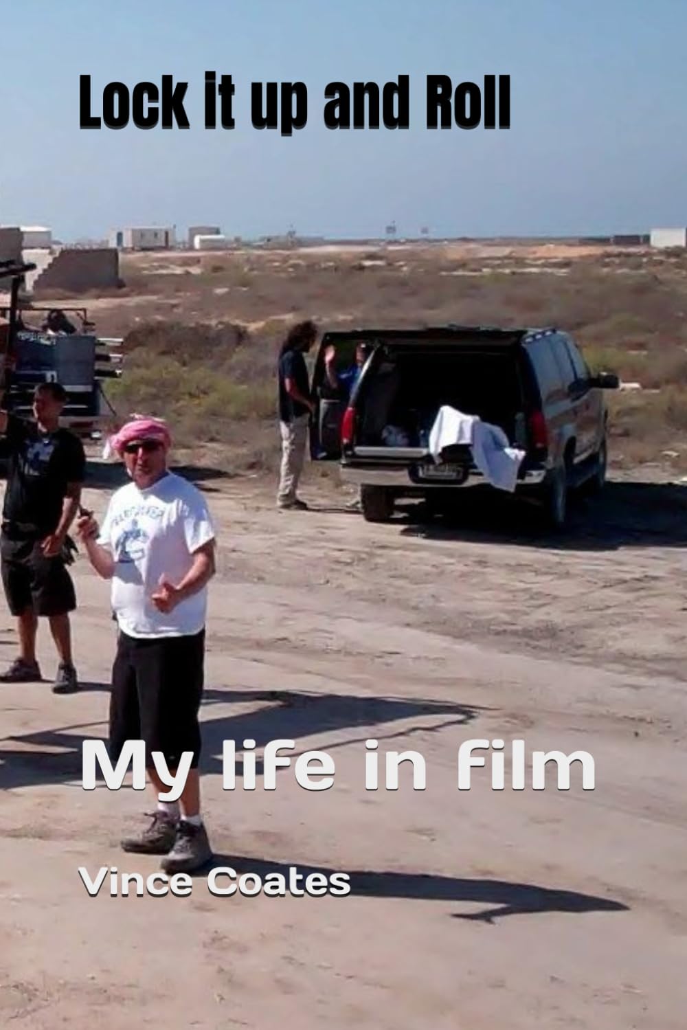 Lock it up and Roll: My life in film
